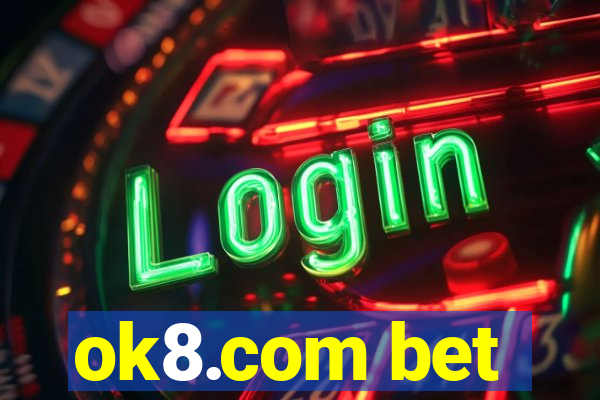 ok8.com bet